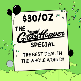 $30/oz - *GRASSHOPPER SPECIAL* Type 1 Hemp Flower